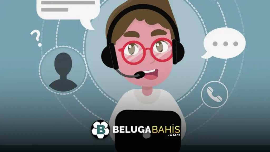 Belugabahis çağrı merkezi